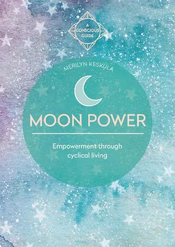 Merilyn Keskula Moon Power