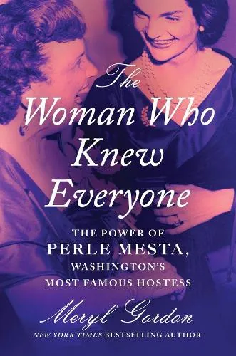 Meryl Gordon The Woman Who Knew Everyone