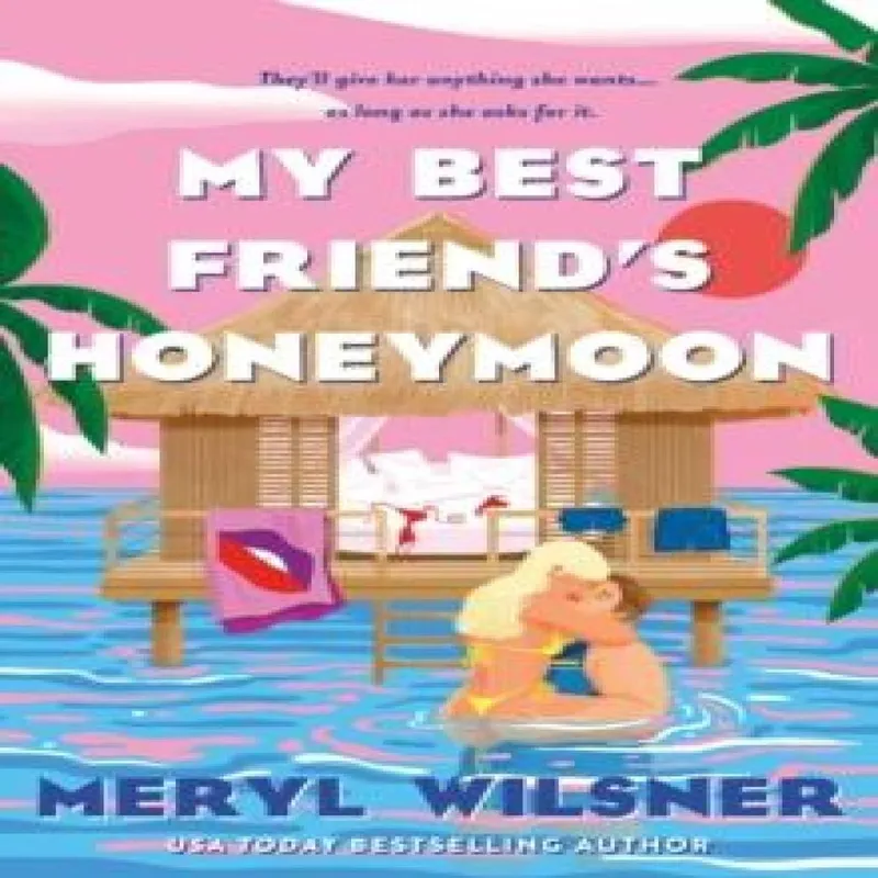 Meryl Wilsner My Best Friend's Honeymoon
