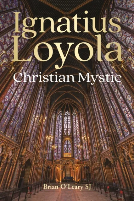 Messenger Publications Ignatius Loyola - Christian Mystic