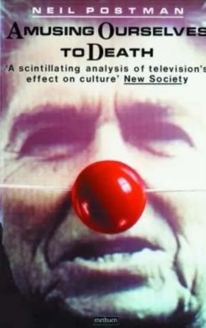 Methuen Publishing Ltd Amusing Ourselves To Death