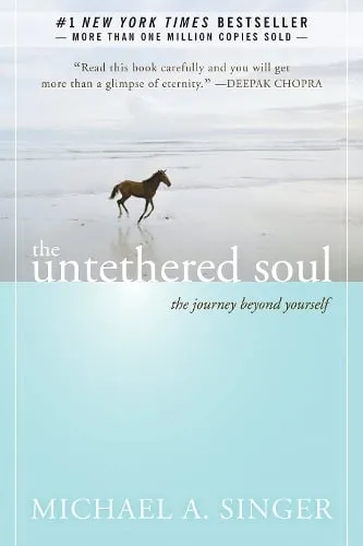 Michael A. Singer The Untethered Soul