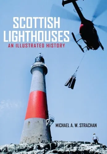 Michael A. W. Strachan Scottish Lighthouses