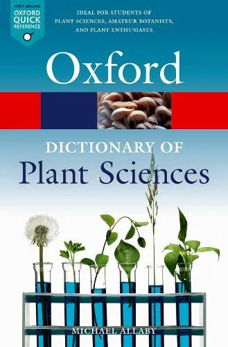 Michael Allaby A Dictionary of Plant Sciences