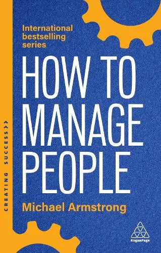 Michael Armstrong How to Manage People