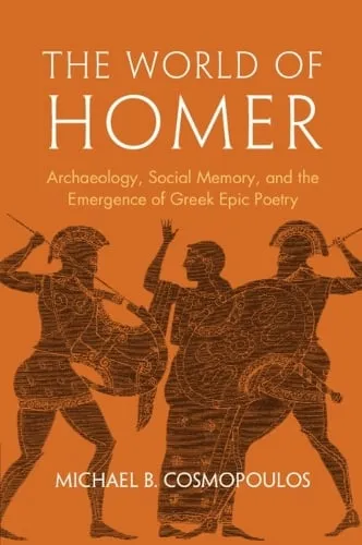 Michael B. Cosmopoulos The World of Homer