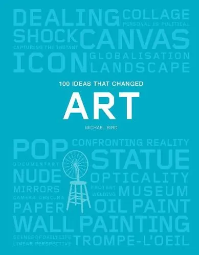 Michael Bird 100 Ideas that Changed Art