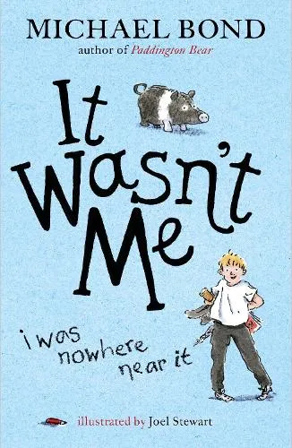 Michael Bond It Wasn't Me!