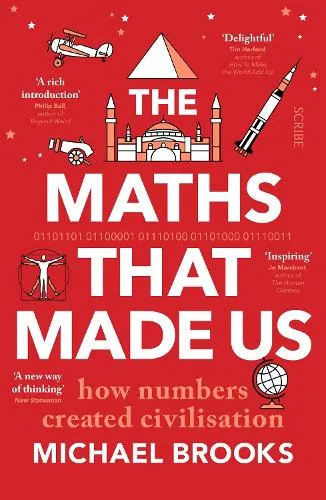 Michael Brooks The Maths That Made Us