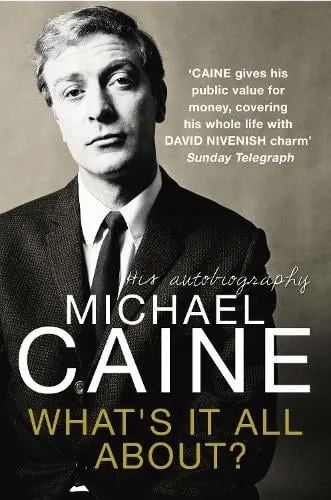 Michael Caine What's It All About?