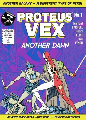 Michael Carroll Proteus Vex: Another Dawn Volume 1
