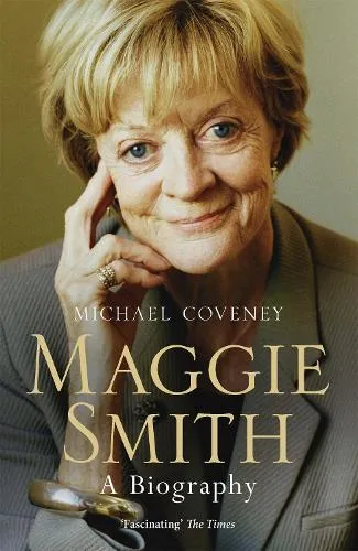 Michael Coveney Maggie Smith