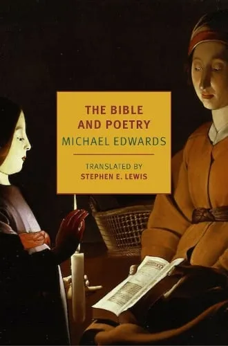 Michael Edwards The Bible and Poetry