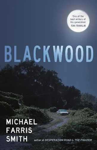 Michael Farris Smith Blackwood