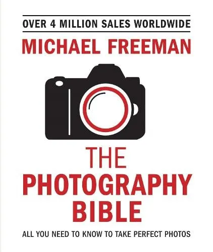 Michael Freeman The Photography Bible