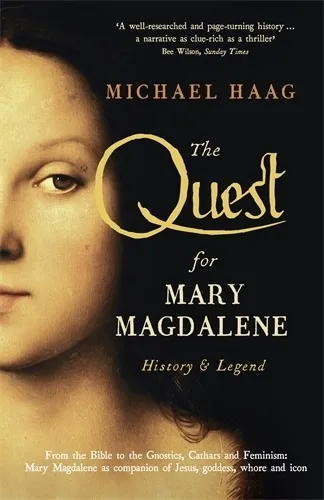 Michael Haag The Quest For Mary Magdalene