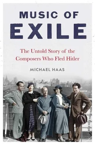Michael Haas Music of Exile