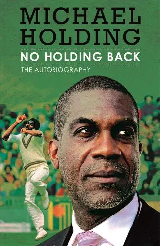 Michael Holding No Holding Back