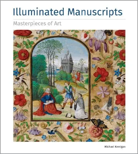 Michael Kerrigan Illuminated Manuscripts Masterpieces of Art