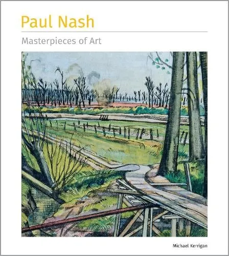 Michael Kerrigan Paul Nash Masterpieces of Art