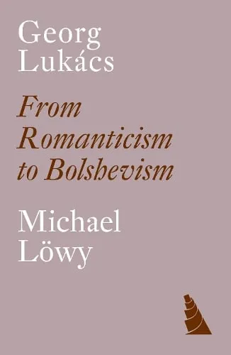 Michael Löwy Georg Lukàcs