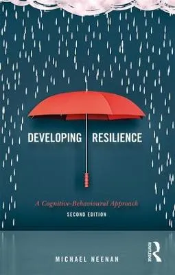 Michael Neenan Developing Resilience