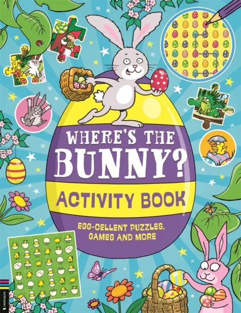 Michael O'Mara Books Ltd Where’s The Bunny? Activity Book : Egg-Cellent Puzzles, Quizzes And More