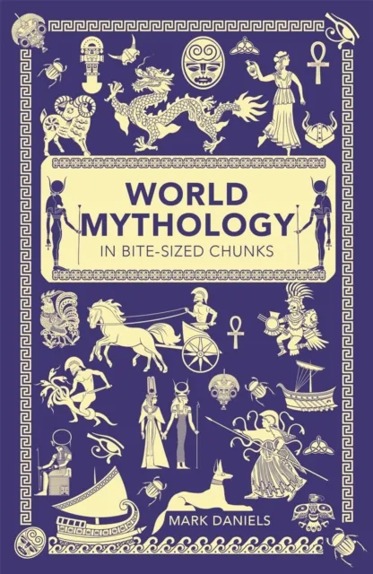 Michael O'Mara Books Ltd World Mythology In Bite-Sized Chunks