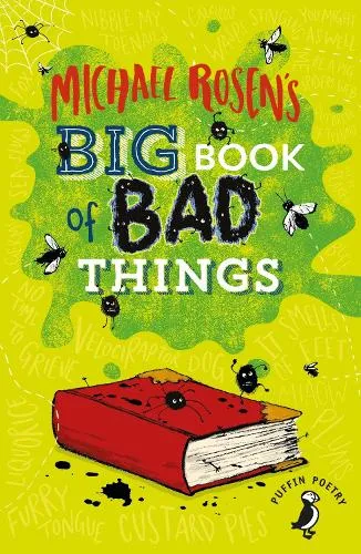 Michael Rosen's Big Book of Bad Things