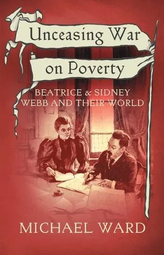 Michael Ward Unceasing War on Poverty