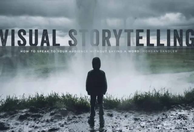 Michael Wiese Productions Visual Storytelling : How To Speak To Your Audience Without Saying A Word