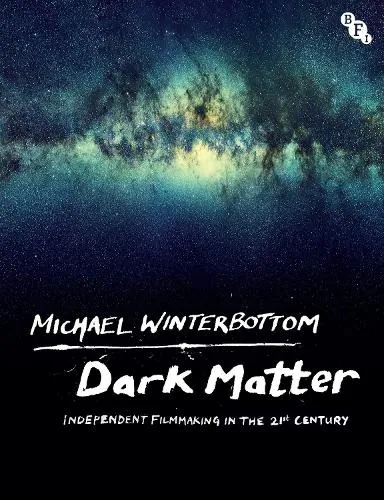 Michael Winterbottom Dark Matter