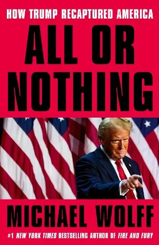 Michael Wolff All or Nothing