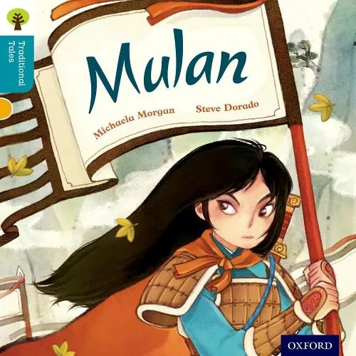 Michaela Morgan Oxford Reading Tree Traditional Tales: Level 9: Mulan