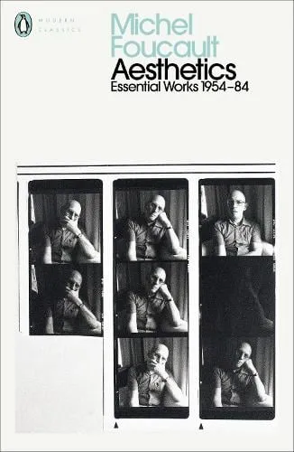 Michel Foucault Aesthetics, Method, and Epistemology