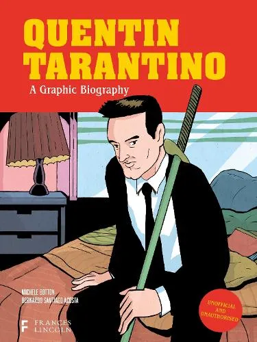 Michele Botton Quentin Tarantino: A Graphic Biography