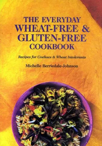 Michelle Berriedale-Johnson The Everyday Wheat-free and Gluten-free Cookbook