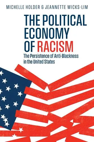 Michelle Holder The Political Economy of Racism