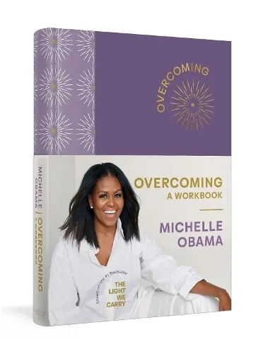 Michelle Obama Overcoming: A Workbook