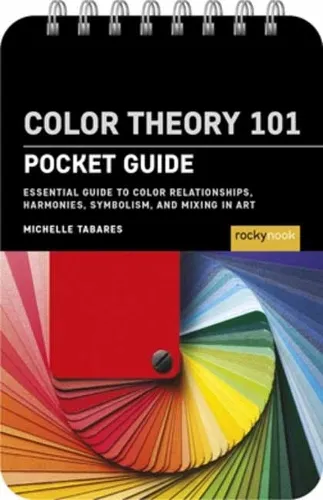 Michelle Tabares Color Theory 101: Pocket Guide.