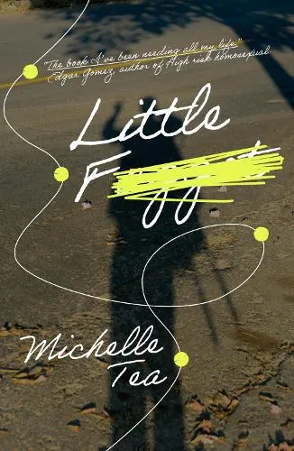 Michelle Tea Little F