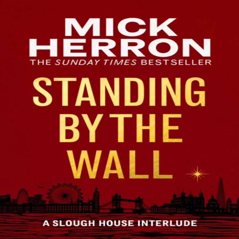 Mick Herron Standing by the Wall