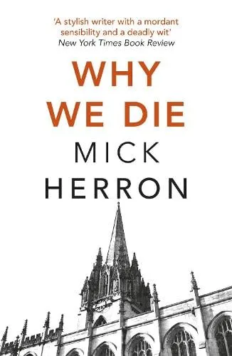 Mick Herron Why We Die