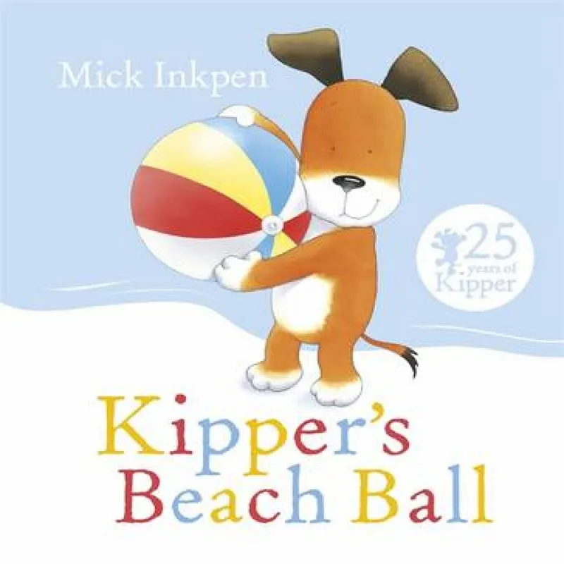 Mick Inkpen Kipper's Beach Ball