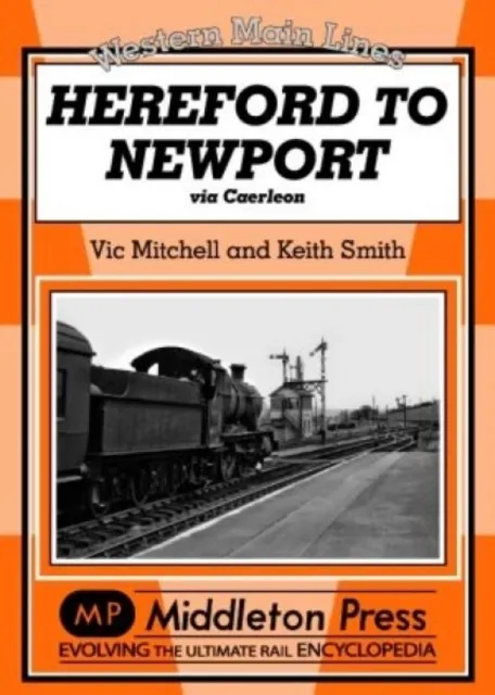 Middleton Press Hereford To port : Via Caerleon