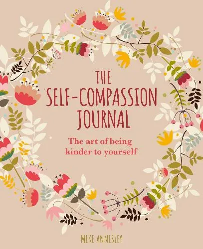Mike Annesley The Self-Compassion Journal