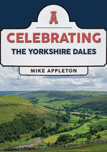 Mike Appleton Celebrating The Yorkshire Dales