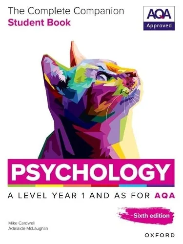 Mike Cardwell A Level Psychology: The Complete Companions for Aqa Psychology A Level: Year 1 and AS Student Book, 6th Edition
