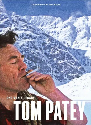 Mike Dixon One Man's Legacy: Tom Patey