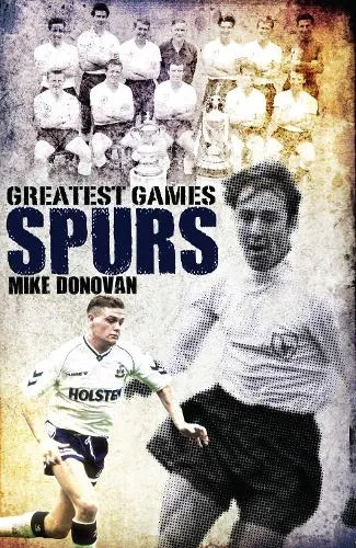 Mike Donovan Spurs Greatest Games